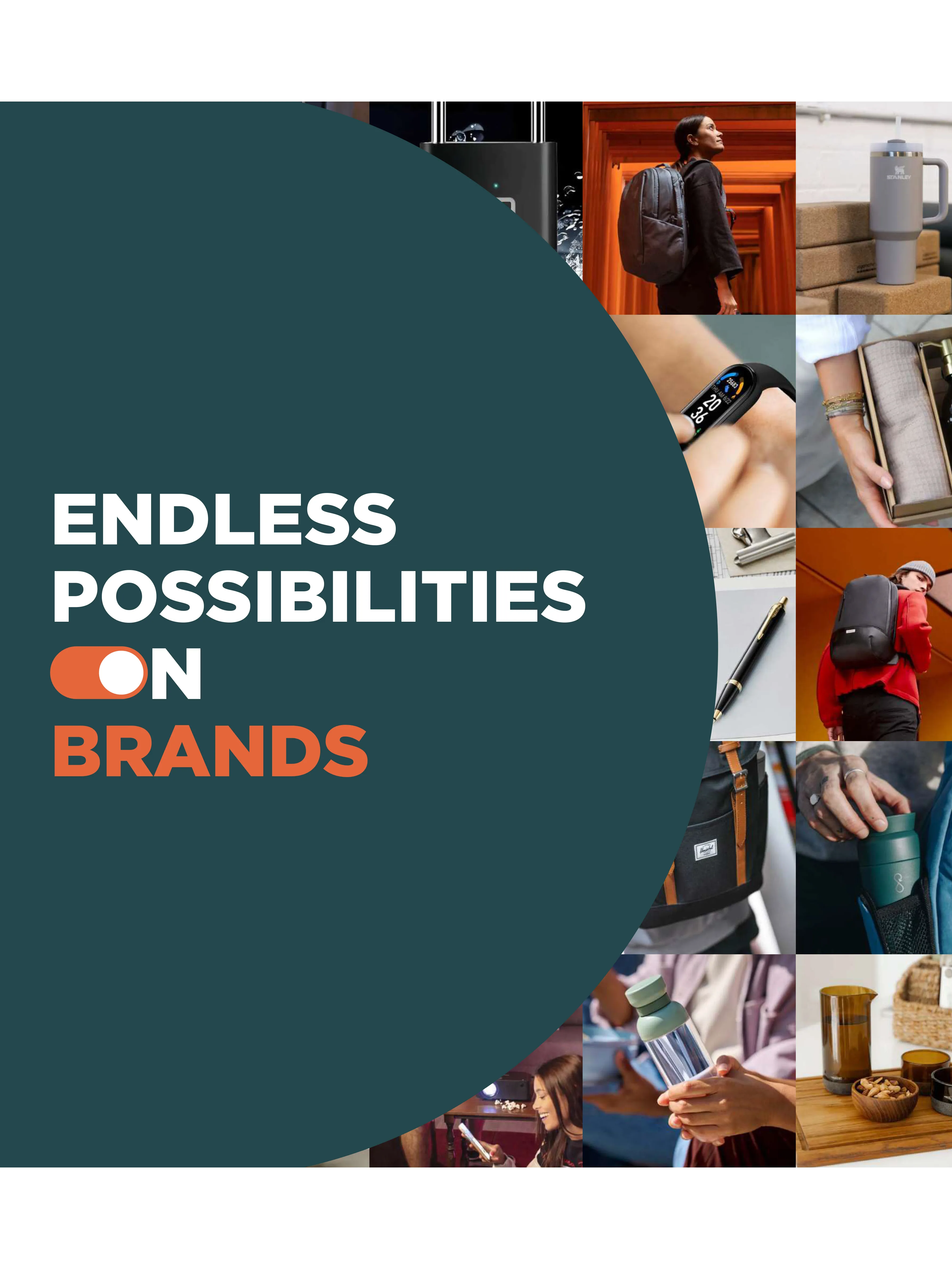 Endless Possibilities on Brands